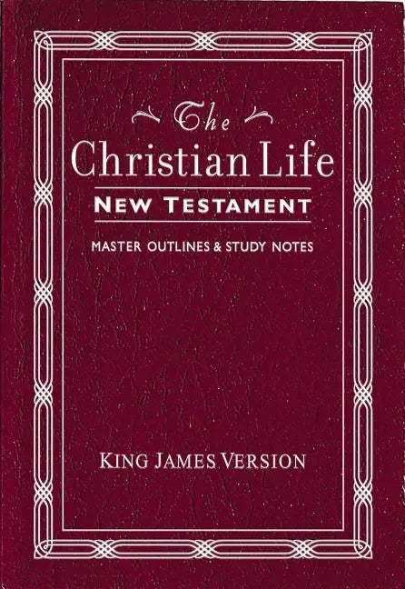 Christian Life New Testament-KJV: W/ Master Outlines - stevensbooks
