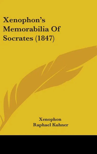 Xenophon's Memorabilia Of Socrates (1847) - stevensbooks