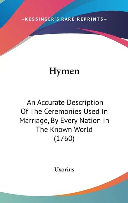 Hymen: An Accurate Description Of The Ceremonies Used In Marriage, By Every Nation In The Known World (1760) - stevensbooks