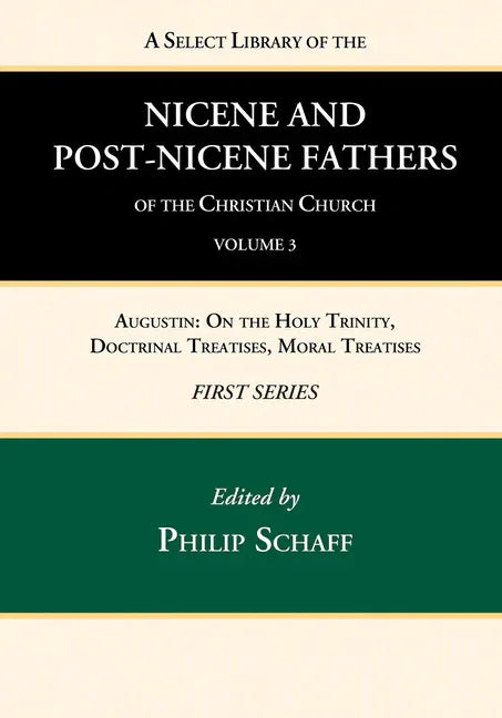 Select Library of the Nicene and Post-Nicene Fathers of the Christian Church, First Series, Volume 3 - stevensbooks