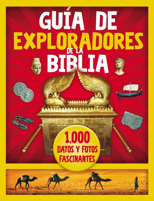 Guía de Exploradores de la Biblia: 1000 Datos Y Fotos Fascinantes - stevensbooks