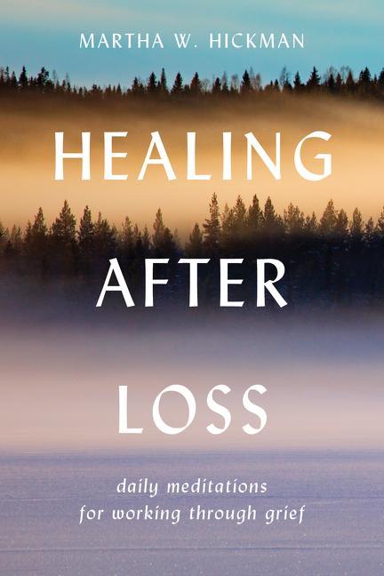 Healing After Loss:: Daily Meditations for Working Through Grief - stevensbooks