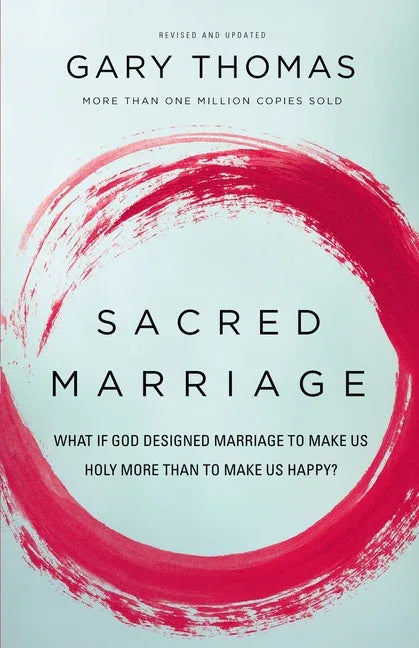 Sacred Marriage: What If God Designed Marriage to Make Us Holy More Than to Make Us Happy? - stevensbooks