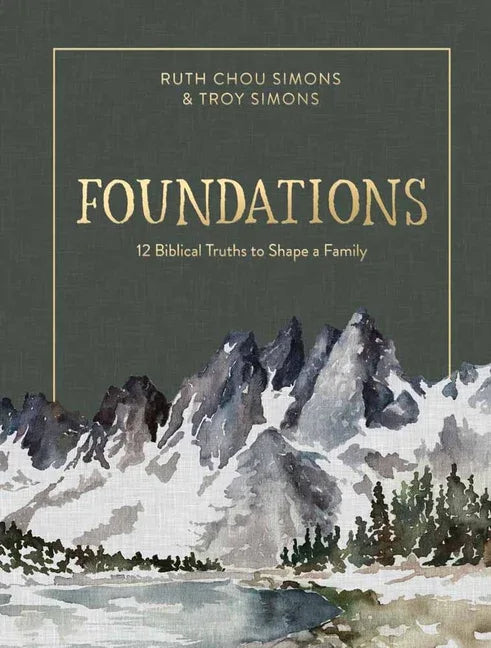 Foundations: 12 Biblical Truths to Shape a Family - stevensbooks