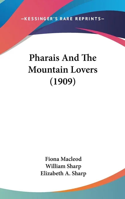 Pharais And The Mountain Lovers (1909) - stevensbooks