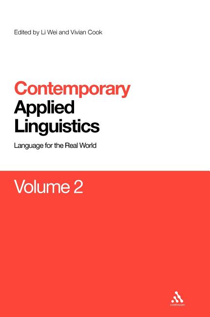 Contemporary Applied Linguistics Volume 2: Volume Two Linguistics for the Real World - Ingram