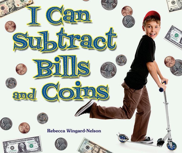 I Can Subtract Bills and Coins - stevensbooks