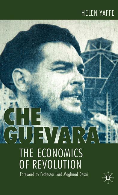Che Guevara: The Economics of Revolution (2009) - stevensbooks