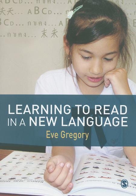 Learning to Read in a New Language: Making Sense of Words and Worlds - stevensbooks