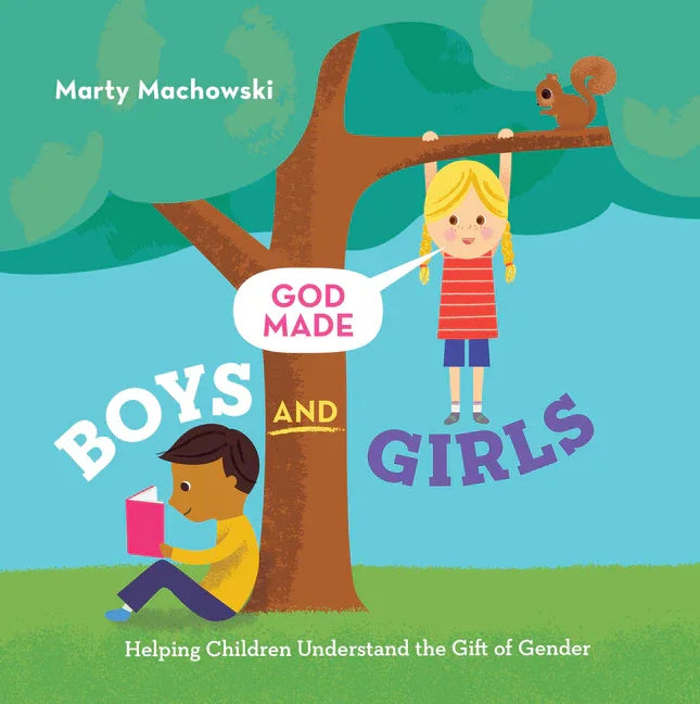 God Made Boys and Girls: Helping Children Understand the Gift of Gender - stevensbooks