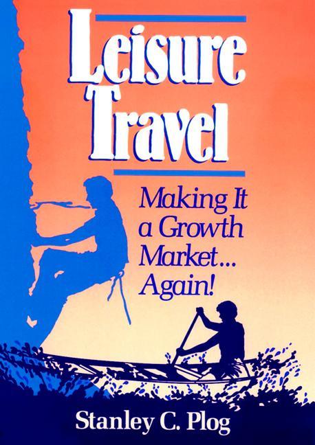 Leisure Travel: Making It a Growth Market...Again! - stevensbooks