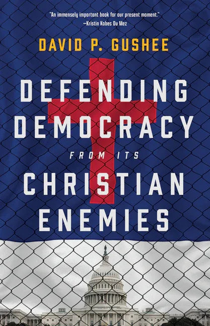 Defending Democracy from Its Christian Enemies - stevensbooks