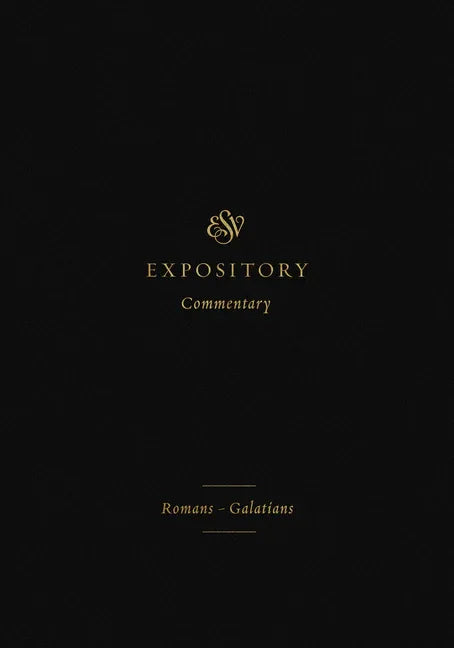 ESV Expository Commentary: Romans-Galatians (Volume 10) - stevensbooks