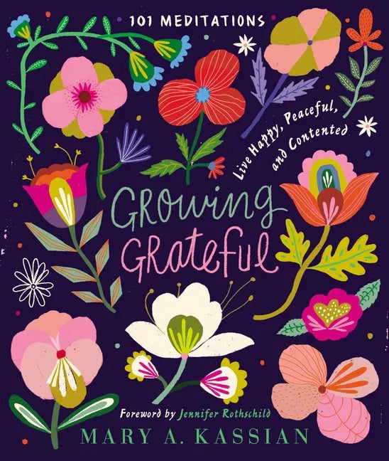 Growing Grateful: Live Happy, Peaceful, and Contented (a 101-Day Devotional) - stevensbooks