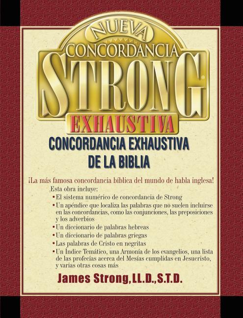Nueva Concordancia Strong Exhaustiva de la Biblia = The New Strong's Exhaustive Concordance - stevensbooks