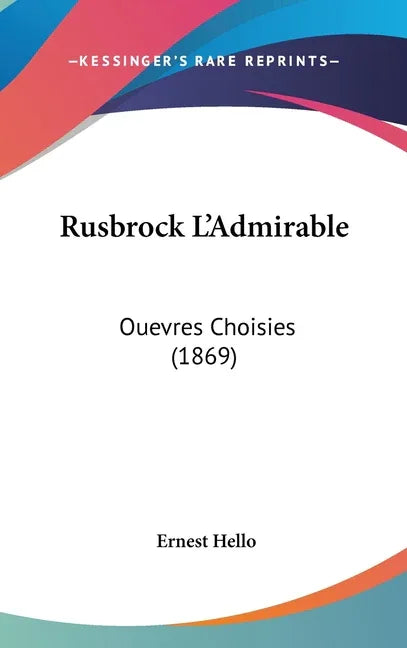 Rusbrock L'Admirable: Ouevres Choisies (1869) - stevensbooks