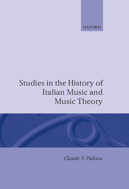 Studies in the History of Italian Music and Music Theory - Ingram