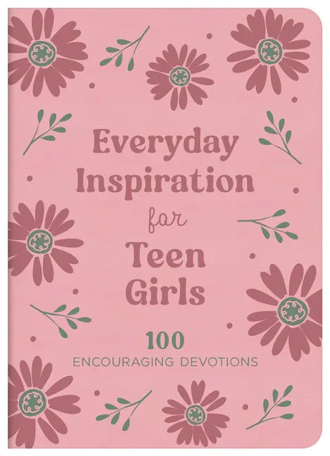 Everyday Inspiration for Teen Girls: 100 Encouraging Devotions - stevensbooks