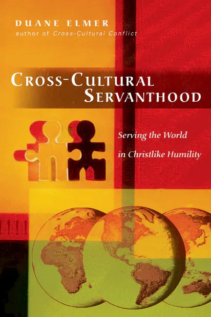 Cross-Cultural Servanthood: Serving the World in Christlike Humility - stevensbooks