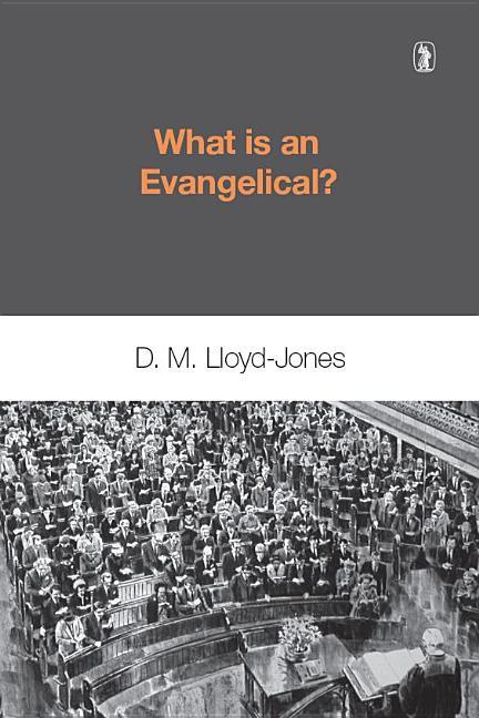 What is an Evangelical: - stevensbooks