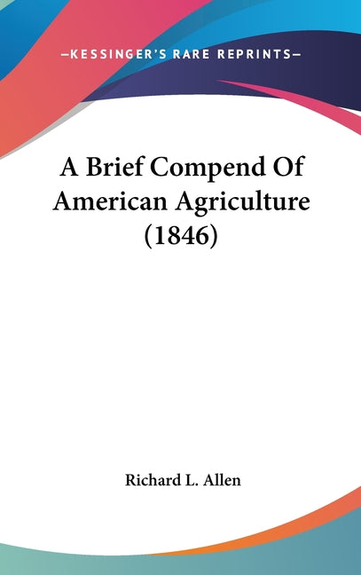 Brief Compend Of American Agriculture (1846) - Ingram