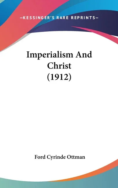 Imperialism And Christ (1912) - stevensbooks