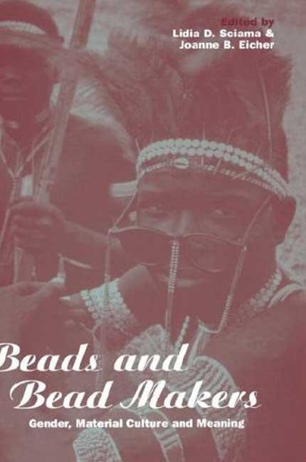 Beads and Bead Makers: Gender, Material Culture and Meaning - stevensbooks