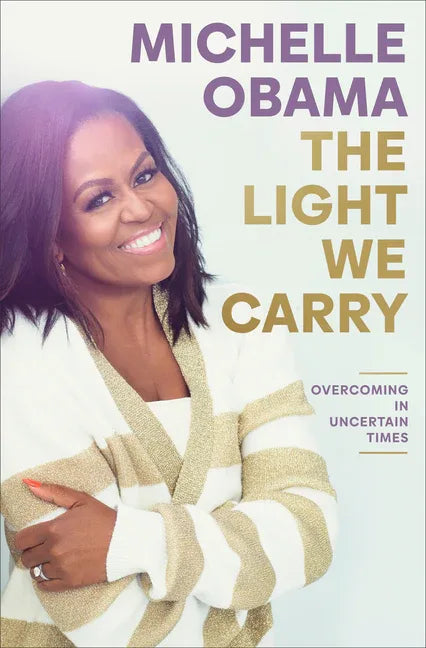 Light We Carry: Overcoming in Uncertain Times - stevensbooks
