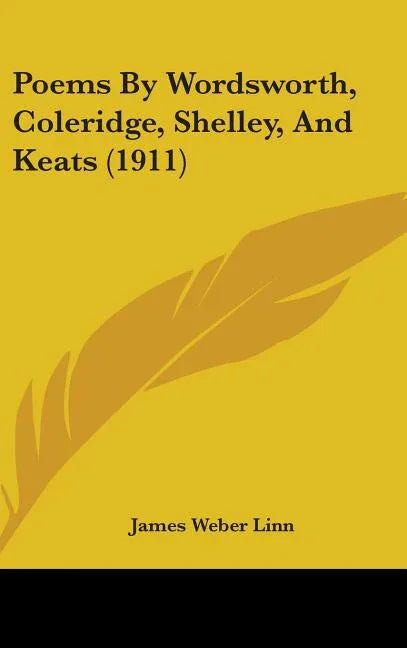 Poems By Wordsworth, Coleridge, Shelley, And Keats (1911) - stevensbooks
