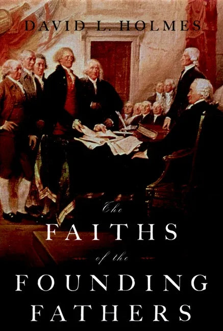 Faiths of the Founding Fathers - stevensbooks