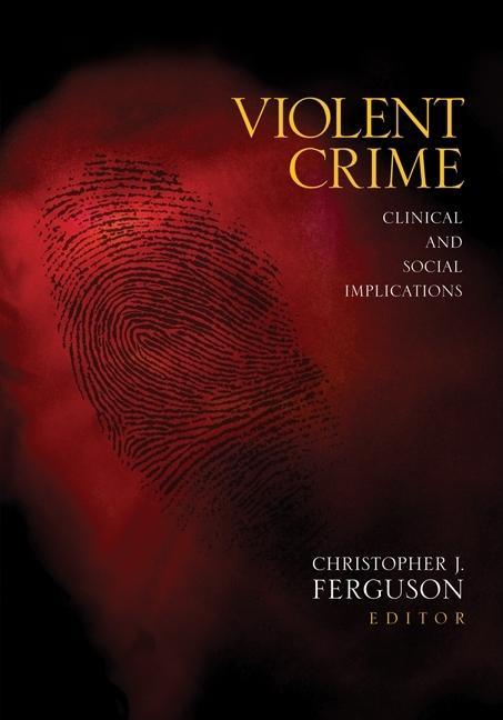 Violent Crime: Clinical and Social Implications - stevensbooks