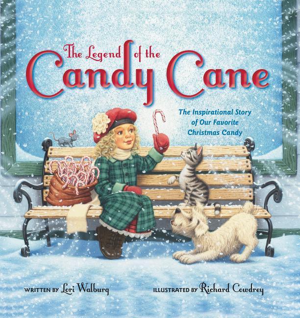 Legend of the Candy Cane: The Inspirational Story of Our Favorite Christmas Candy - stevensbooks