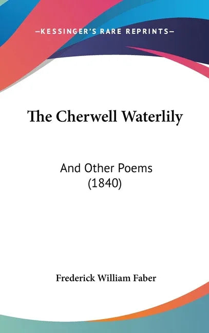 Cherwell Waterlily: And Other Poems (1840) - stevensbooks