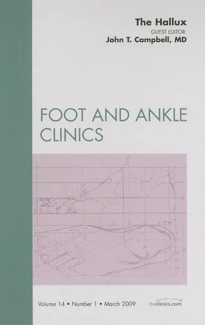 Hallux, an Issue of Foot and Ankle Clinics: Volume 14-1 - stevensbooks