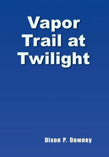 Vapor Trail at Twilight - stevensbooks