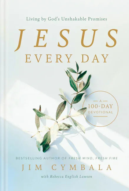 Jesus Every Day: Living by God's Unshakable Promises (a 100-Day Devotional) - stevensbooks