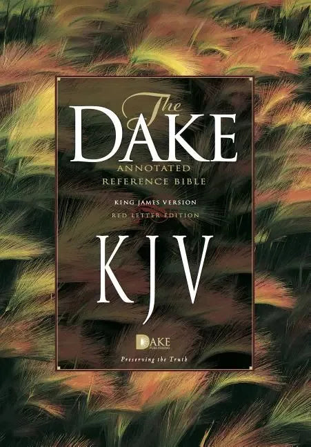 Dake's Annotated Reference Bible-KJV - stevensbooks