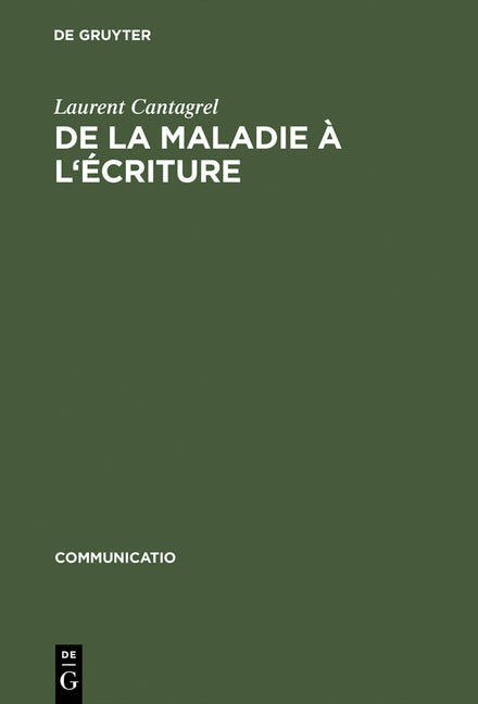De la maladie à l'écriture (Reprint 2015) - Ingram