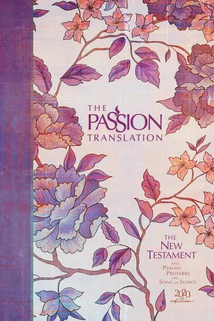 Passion Translation New Testament (2020 Edition) Hc Peony: With Psalms, Proverbs and Song of Songs - stevensbooks