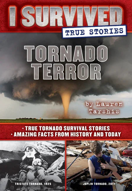 Tornado Terror (I Survived True Stories #3): Volume 3 - stevensbooks