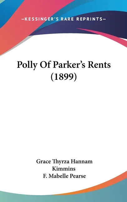 Polly Of Parker's Rents (1899) - stevensbooks