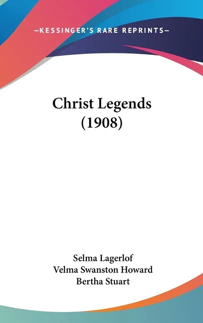 Christ Legends (1908) - stevensbooks