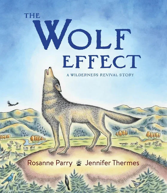Wolf Effect: A Wilderness Revival Story - stevensbooks