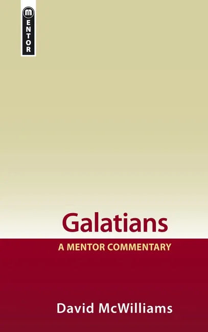 Galatians: A Mentor Commentary - stevensbooks