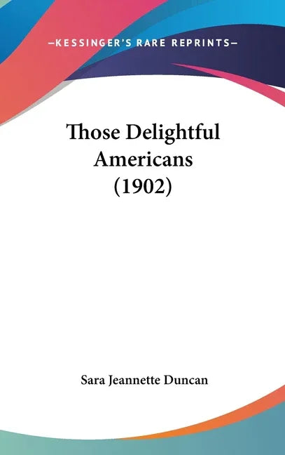Those Delightful Americans (1902) - stevensbooks