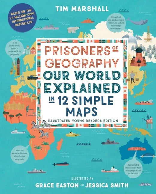 Prisoners of Geography: Our World Explained in 12 Simple Maps (Illustrated Young Readers Edition) (Young Readers) - stevensbooks