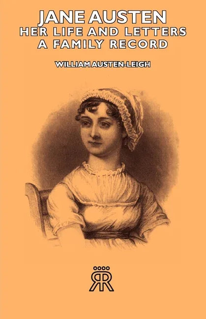 Jane Austen - Her Life and Letters - A Family Record - stevensbooks