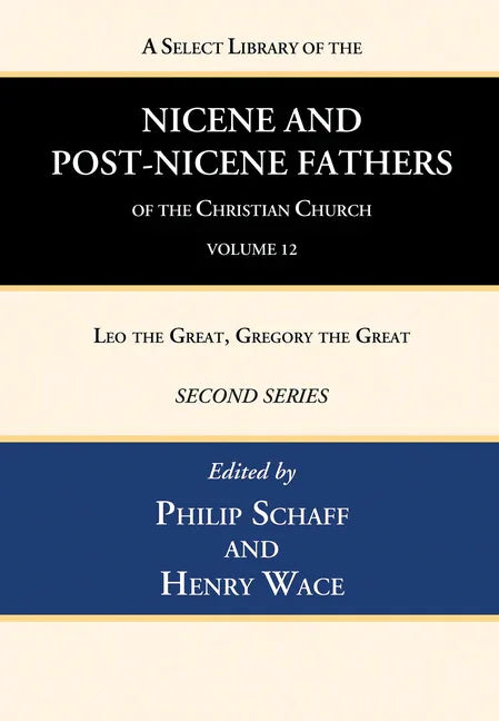 Select Library of the Nicene and Post-Nicene Fathers of the Christian Church, Second Series, Volume 12 - stevensbooks