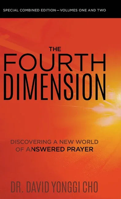 Fourth Dimension: Discovering a New World of Answered Prayer (Combined) - stevensbooks