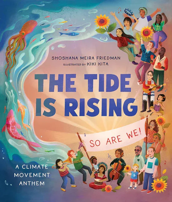 Tide Is Rising, So Are We!: A Climate Movement Anthem - stevensbooks